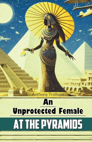 An Unprotected Female at the Pyramids