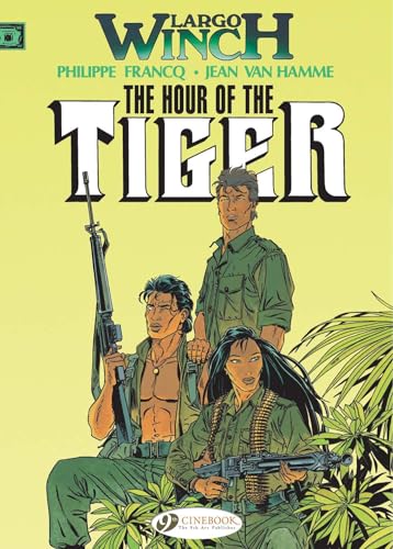 Largo Winch: v. 4: Hour of the Tiger