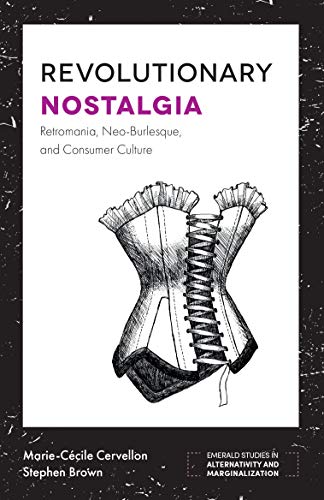 Revolutionary Nostalgia: Retromania