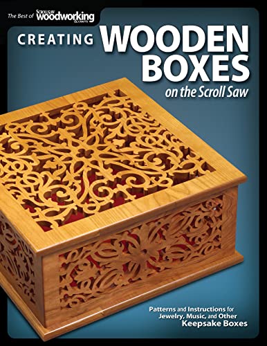 Creating Wooden Boxes on the Scroll Saw : Patterns and Instructions for Jewelry, Music, and Other Keepsake Boxes