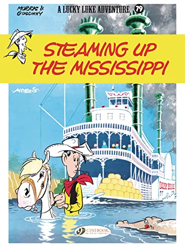 Lucky Luke Vol 79: Steaming Up The Mississippi: VOLUME 79