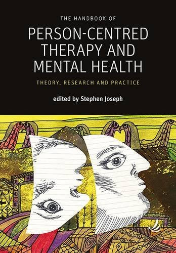The Handbook of Person-Centred Therapy and Mental Health : Theory, Research and Practice