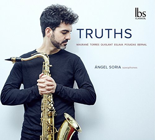 Saxophonist Ángel Soria on CD cover, titled "Truths" in white text.