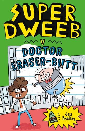 Super Dweeb v. Doctor Eraser-Butt (Super Dweeb, 2)