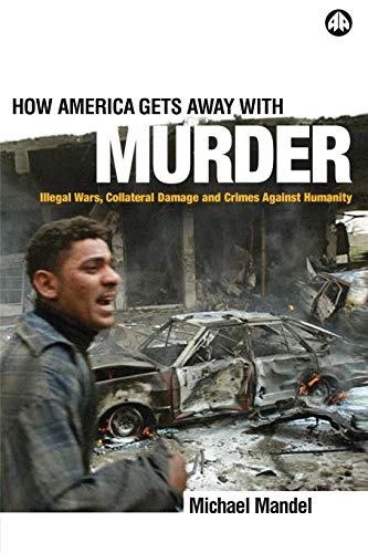 How America Gets Away with Murder: Illegal Wars