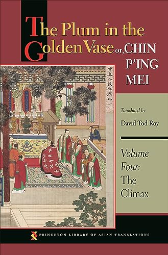 The Plum in the Golden Vase or, Chin P'ing Mei: Volume Four: The Climax (Princeton Library of Asian Translations): 60
