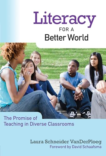 Literacy for a Better World : The Promise of Teaching in Diverse Classrooms