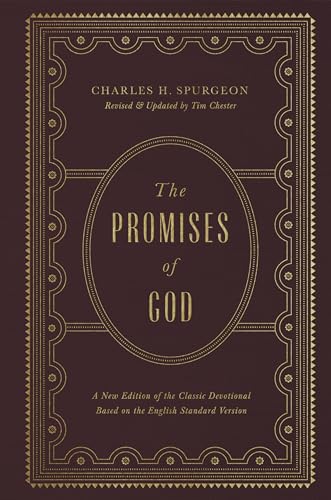 The Promises of God: A New Edition of the Classic Devotional Based on the English Standard Version