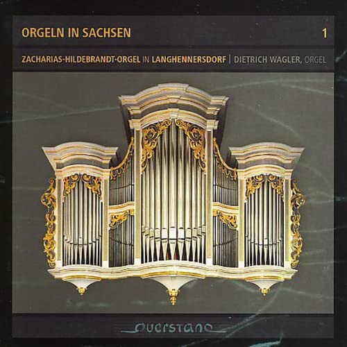 CD cover featuring a detailed, ornate pipe organ in Langhennersdorf, Saxony.