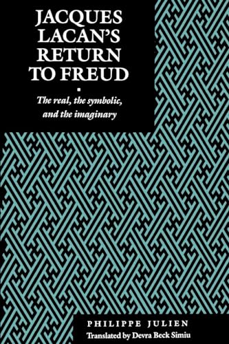 Jacques Lacans Return to Freud: The Real