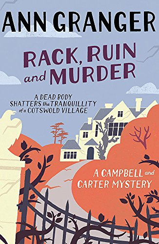 Rack, Ruin and Murder (Campbell & Carter Mystery 2): An English village whodunit of murder, secrets and lies (Campbell and Carter)