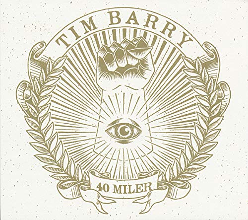 CD cover for "40 Miler" by Tim Barry, featuring a hand and eye illustration.