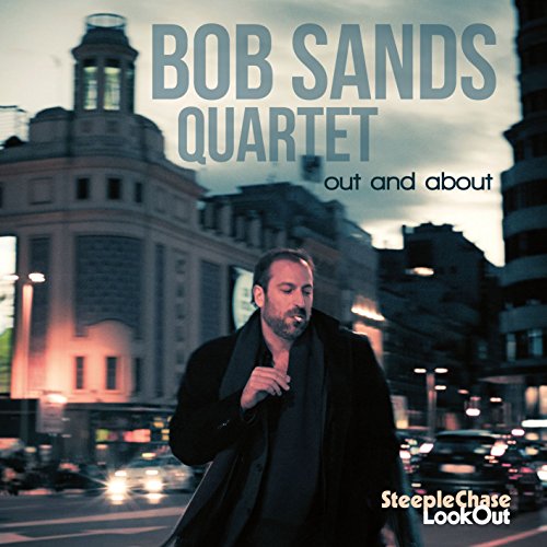 CD cover for Bob Sands Quartet’s “Out & About” featuring a portrait.