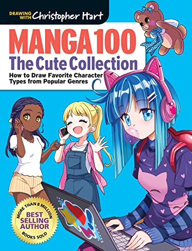 Manga 100: The Cute Collection: Draw Your Favorite Character Types from Popular Genres: How to Draw Your Favorite Character Types from Popular Genres