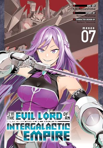 I'm the Evil Lord of an Intergalactic Empire! (Manga) Vol. 7 : 7