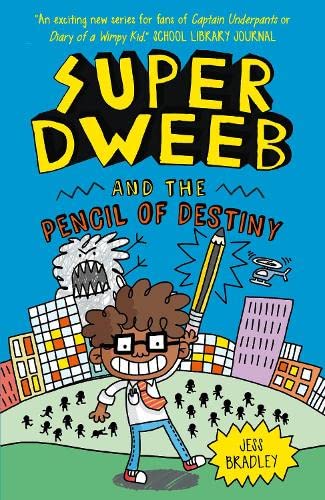 Super Dweeb and the Pencil of Destiny (Super Dweeb, 1)
