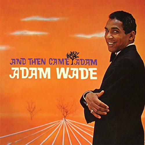 Album cover for Adam Wade’s “And Then Came Adam” with a portrait.