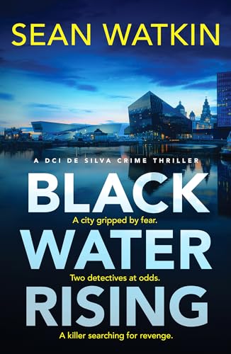 Black Water Rising : A tense and gripping Liverpool crime thriller