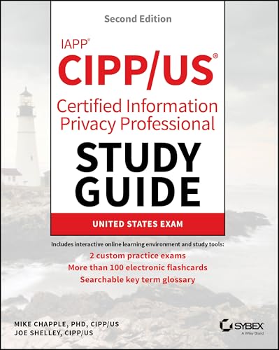 IAPP CIPP / US Certified Information Privacy Professional Study Guide