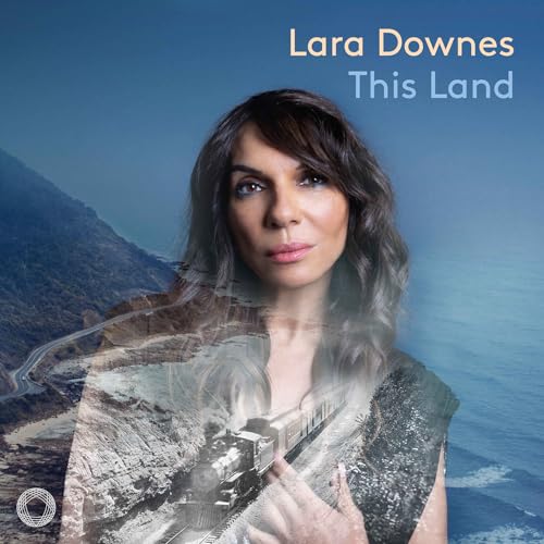 CD cover: Lara Downes portrait with landscape and train imagery.