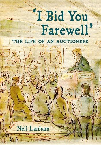 I Bid You Farewell : The Life of an Auctioneer