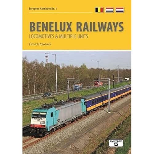 Benelux Railways: Locomotives & Multiple Units: 1 (European Handbooks)