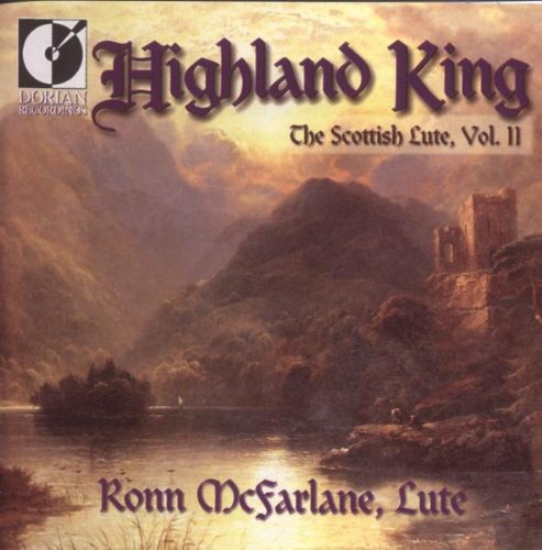 CD cover for Ronn McFarlane's "Highland King" featuring a Scottish castle landscape.