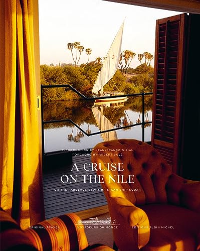 A Cruise on the Nile : Or the Fabulous Story of Steam Ship Sudan