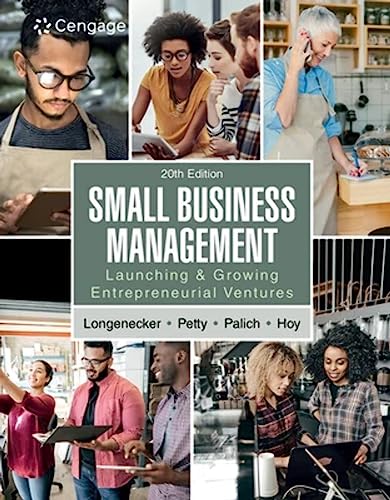 Small Business Management : Launching & Growing Entrepreneurial Ventures