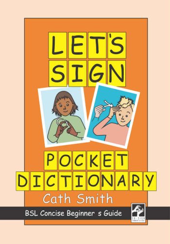 Let's Sign Pocket Dictionary: BSL Concise Beginner's Guide