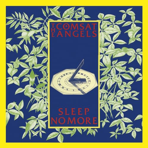 Album cover with a sundial, text Comsat Angels Sleep No More, and green foliage.