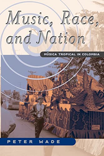 Music Race and Nation: Musica Tropical in Columbia
