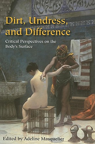 Dirt, Undress, and Difference : Critical Perspectives on the Body's Surface