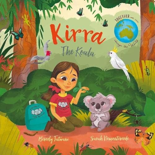 Kirra the Koala: 5 (Together We Can Change the World)