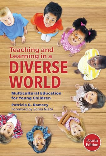 Teaching and Learning in a Diverse World : Multicultural Education for Young Children
