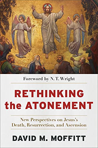 Rethinking the Atonement: New Perspectives on Jesuss Death
