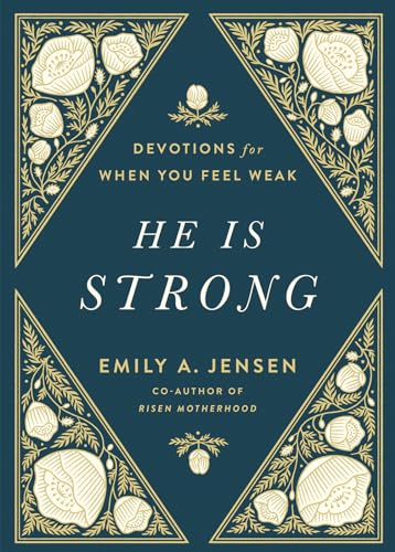 He Is Strong : Devotions for When You Feel Weak