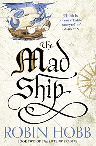 The Mad Ship: Robin Hobb: Book 2 (The Liveship Traders)