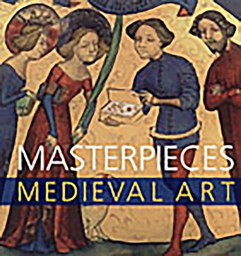 Masterpieces : Medieval Art