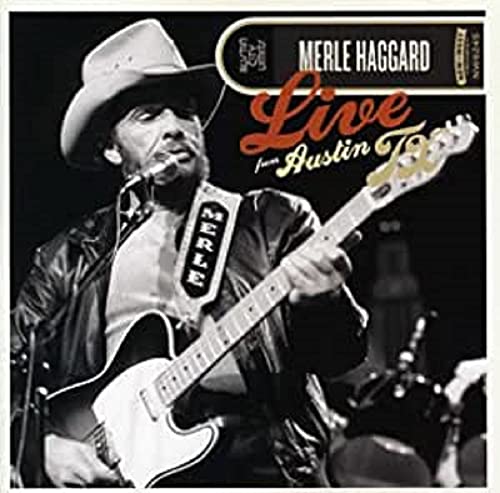 Merle Haggard playing guitar on the album cover "Live From Austin, TX.