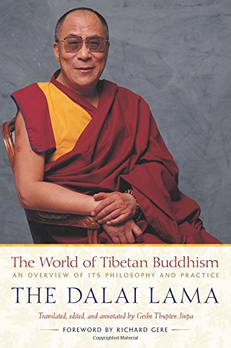The World of Tibetan Buddhism: An Overview of Its Philosophy and Practice
