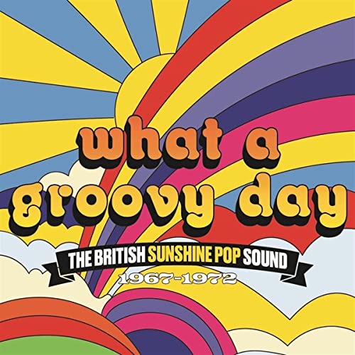 CD cover with a colorful sunburst and the text "What A Groovy Day".