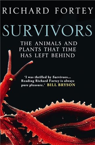 Survivors : The Animals and Plants That Time Has Left Behind