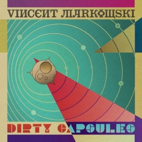 Album cover for Vincent Markowski’s “Dirty Capsules” featuring a spacecraft illustration.