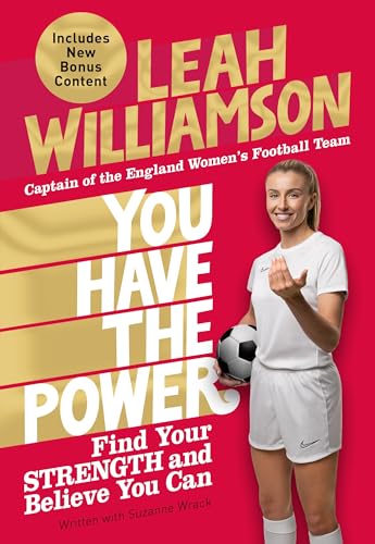 You Have the Power : Find Your Strength and Believe You Can by the Euros Winning Captain of the Lionesses