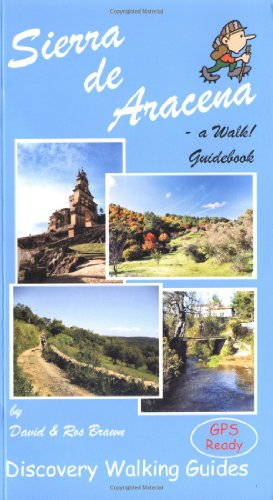Sierra De Aracena - a Walk! Guidebook