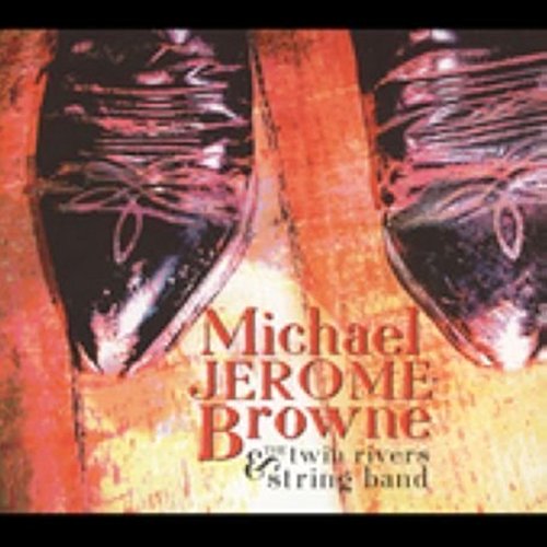 CD cover for Michael Jerome Browne and the Twin Rivers String Band.