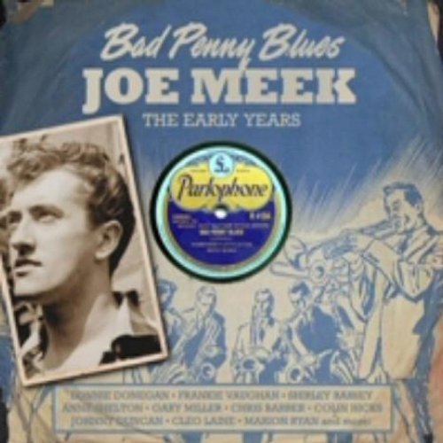 CD cover for “Bad Penny Blues” by Joe Meek, with portrait and record image.
