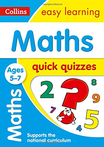 Maths Quick Quizzes Ages 5-7: test your maths with fun quizzes (Collins Easy Learning KS1)