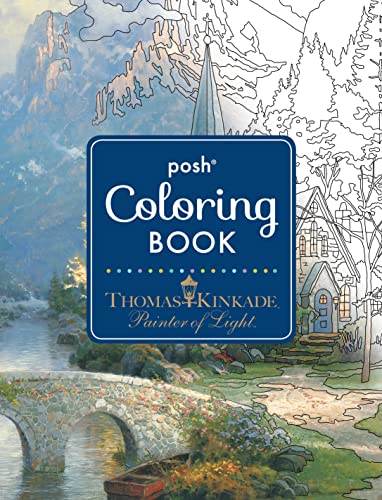 Posh Adult Coloring Book: Thomas Kinkade Designs for Inspiration & Relaxation: Volume 14 (Posh Coloring Books)